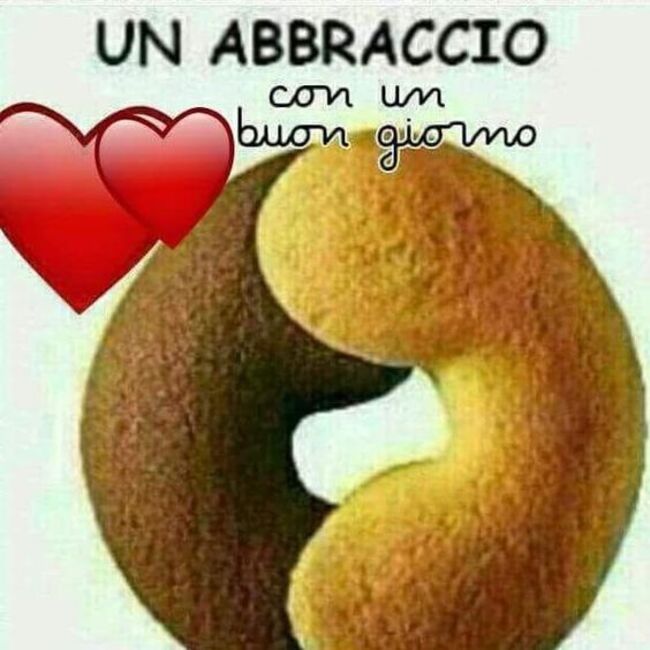 "UN ABBRACCIO con un buon giorno"