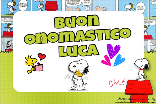 "Buon Onomastico Luca" - Buon Onomastico coi nomi maschili