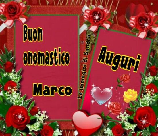 "Auguri, Buon Onomastico Marco"