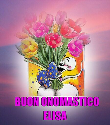 Buon Onomastico coi nomi femminili - "Buon Onomastico Elisa!"