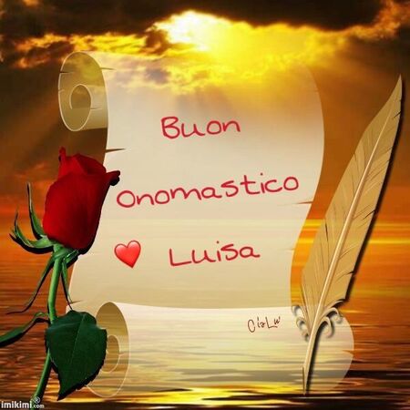 Cialù - "Buon Onomastico Luisa"