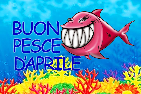 "BUON PESCE D'APRILE"