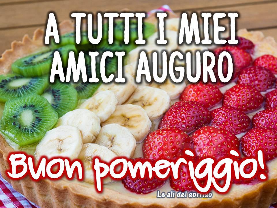 "A tutti i miei amici auguro Buon Pomeriggio!"