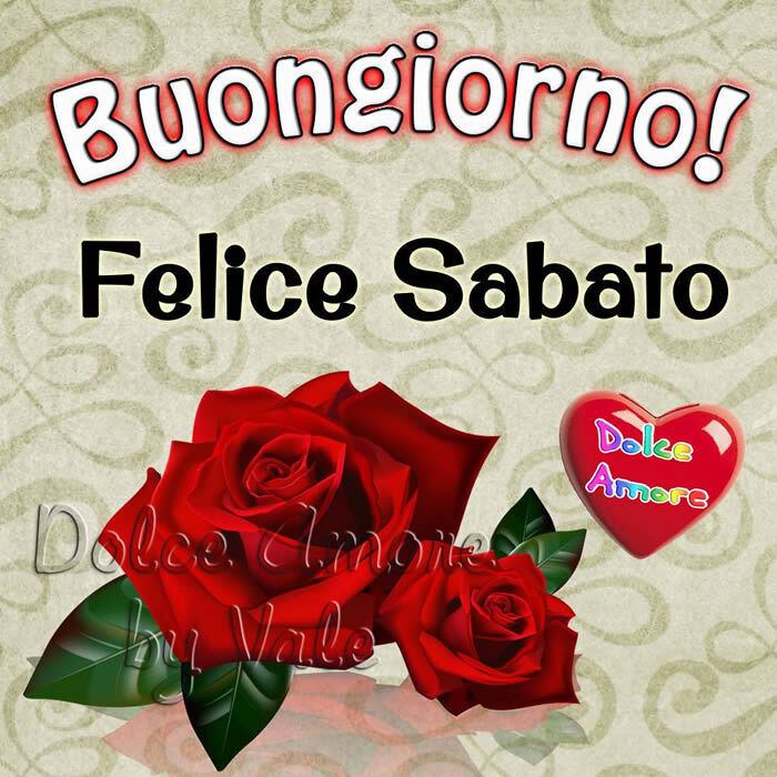 "Buongiorno Felice Sabato"