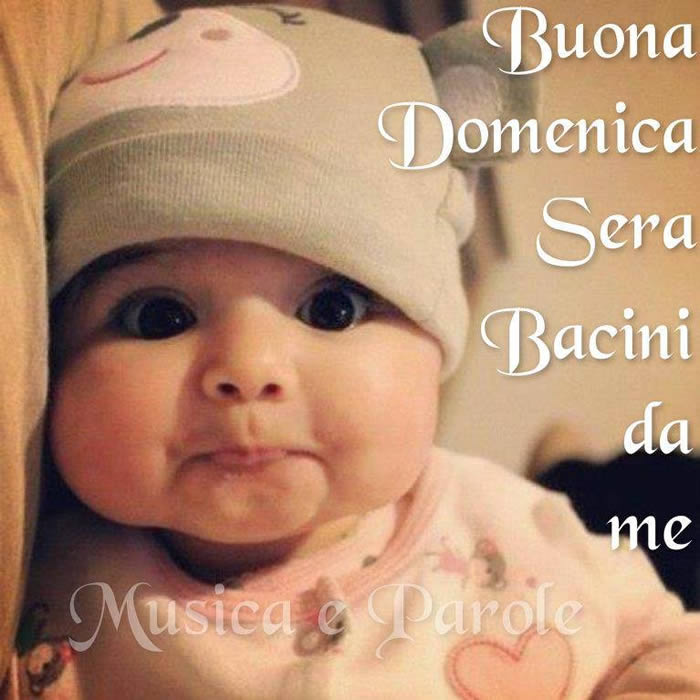 "Buona Domenica Sera bacini da me" - Musica e Parole