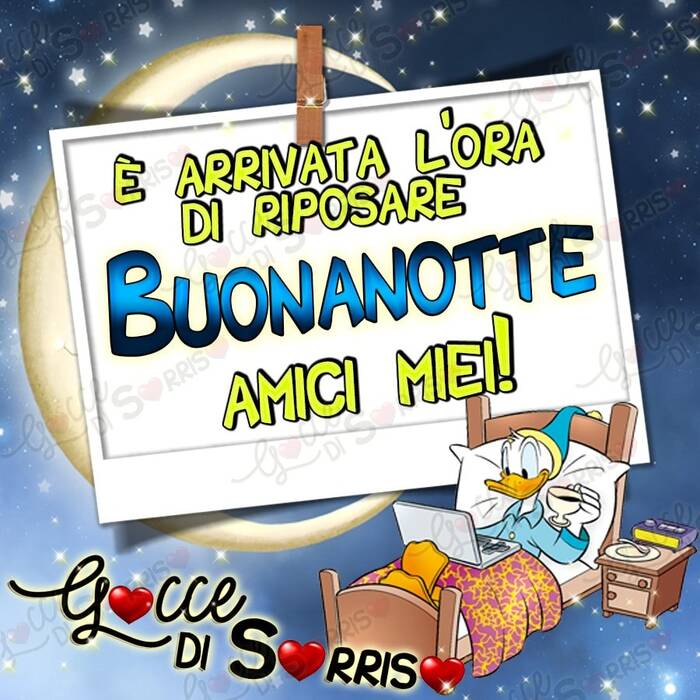 "E' arrivata l'ora di riposare, Buona Notte amici miei!" - immagini Disney