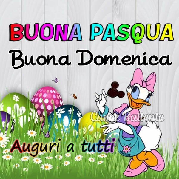 "Buona Domenica e Buona Pasqua. Auguri a tutti !"