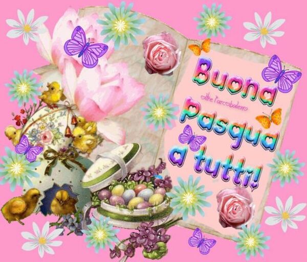 "Buona Pasqua a tutti!"