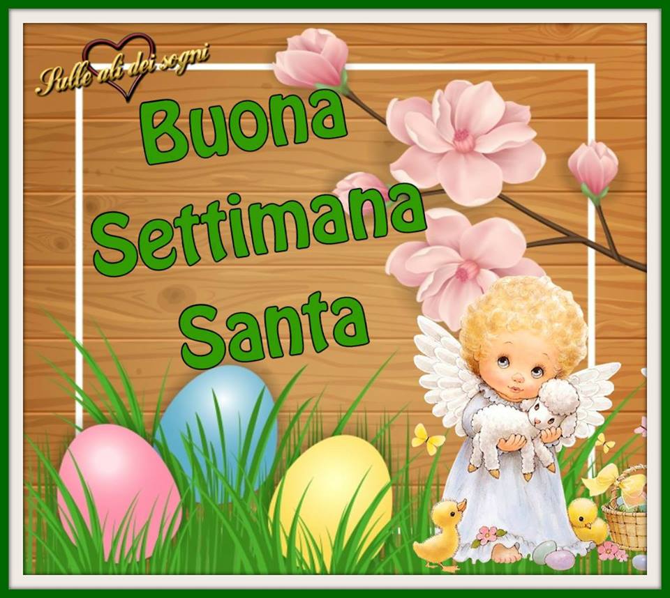 Sulle Ali dei Sogni - "Buona Settimana Santa"