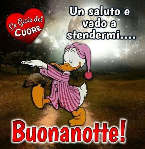 "Un saluto e vado a stendermi..." - Buonanotte Disney