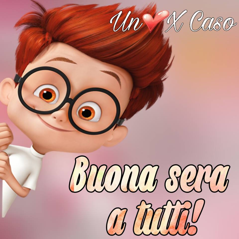 Un cuore x caso - "Buona Sera a tutti!"