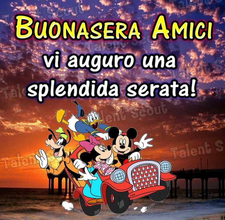 "Buonasera amici, vi auguro una splendida serata !"