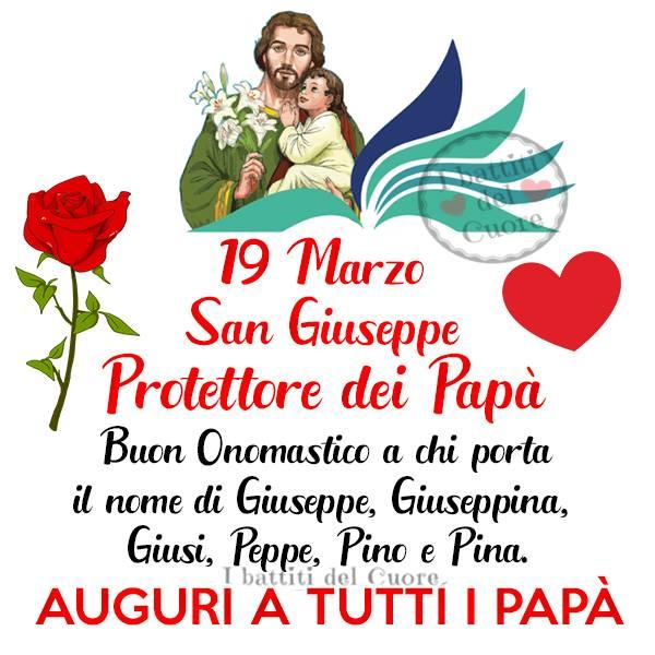 "San Giuseppe Protettore dei Papà. Buon Onomastico a chi porta il nome di Giuseppe, Giuseppina, Giusi, Pino e Pina. AUGURI A TUTTI I PAPA' "