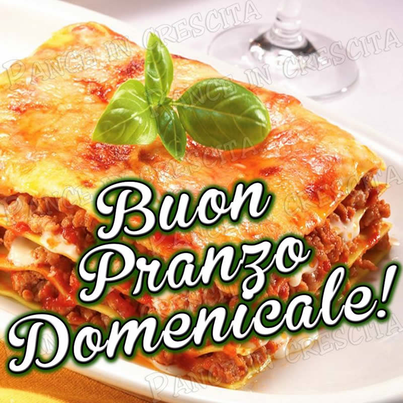 "Buon Pranzo Domenicale!"