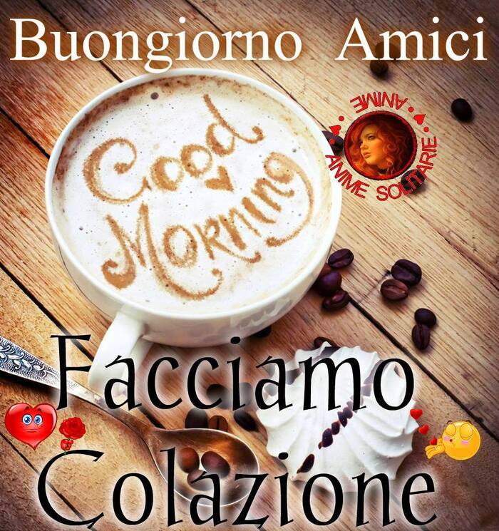 Buona Colazione E Buongiorno A Tutti I Miei Amici Top10immagini It