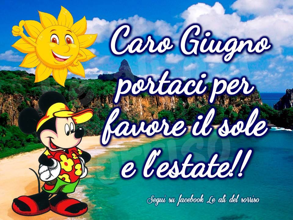 "Caro Giugno portaci per favore il sole e la bella stagione !!!"