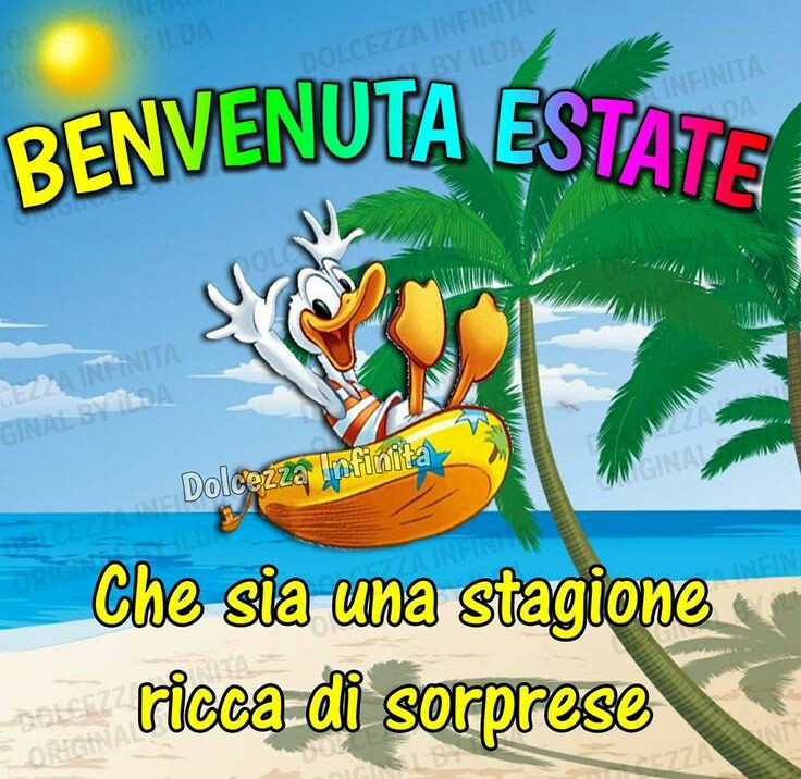 "Benvenuta Estate. Che sia una stagione ricca di sorprese!" - Paperino