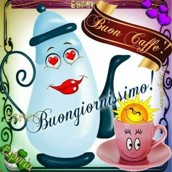 "Buon Caffè! Buongiornissimo!"