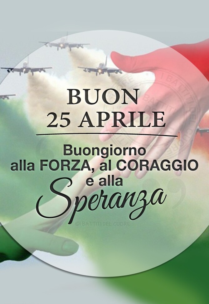 Buon 25 Aprile Festa Della Liberazione Ditalia Top10immaginiit