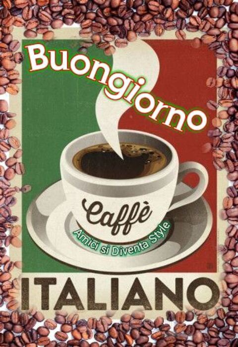 "Buongiorno caffè italiano"