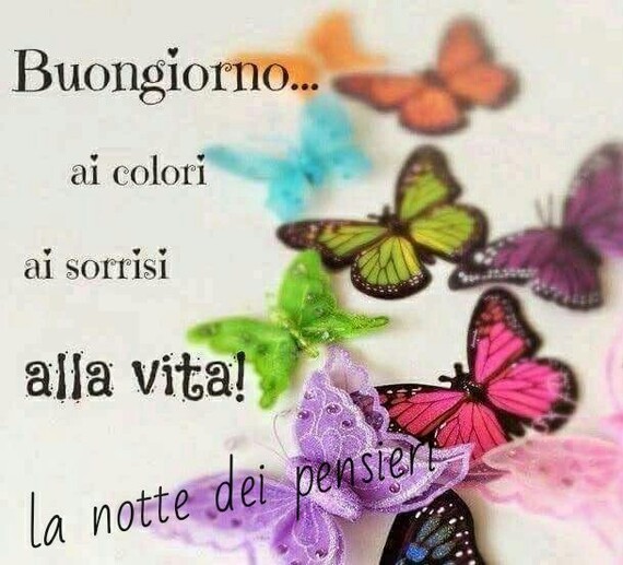 Buongiorno colorato - "Buongiorno ai colori, ai sorrisi, alla vita!"