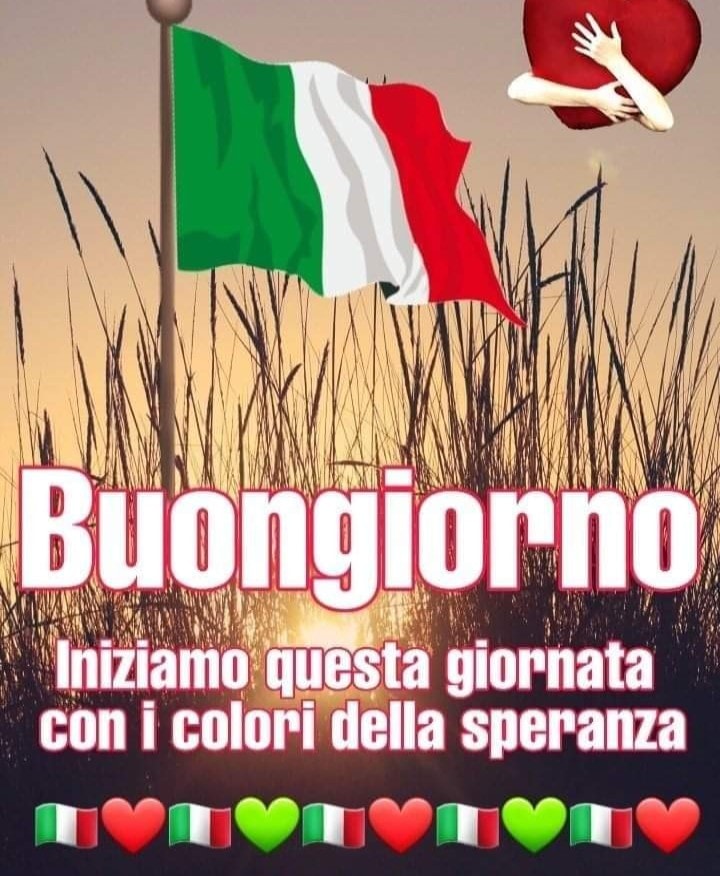 "Buongiorno. Iniziamo questa giornata con i colori della speranza!"