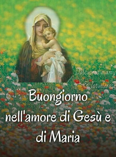 "Buongiorno nell'amore di Gesù e di Maria"