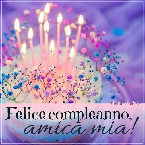 "Felice Compleanno Amica Mia!"