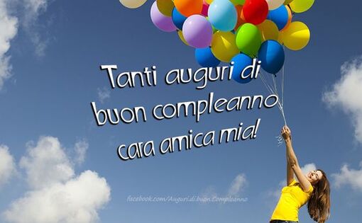 "Tanti Auguri di Buon Compleanno cara amica mia!"