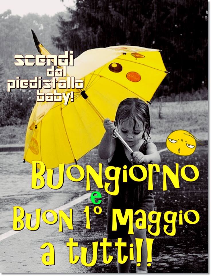 "Buongiorno e Buon 1° Maggio a tutti !!"