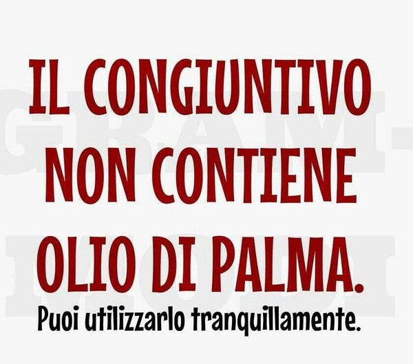 "Il congiuntivo non contiene olio di palma, puoi utilizzarlo tranquillamente."