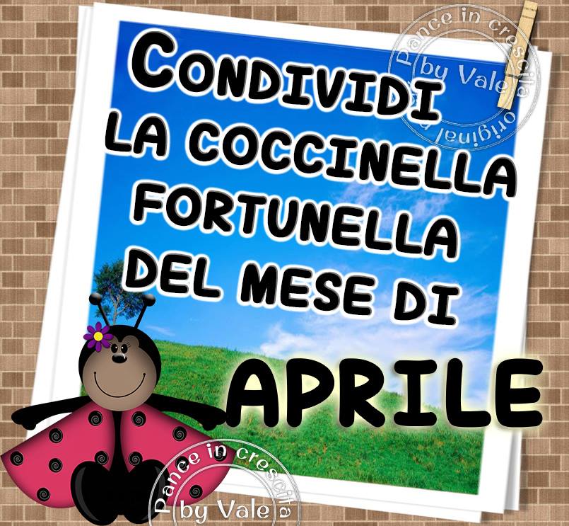 "Condividi la coccinella fortunella del mese di Aprile"