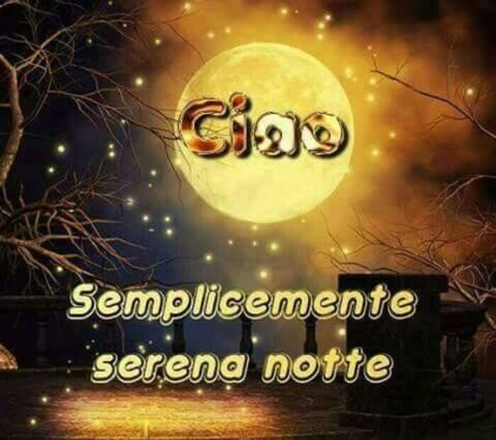 "Ciao Serena Notte" - immagini da mandare su Facebook