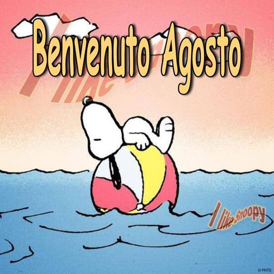 I Like Snoopy - "Buona Giornata primo Agosto"