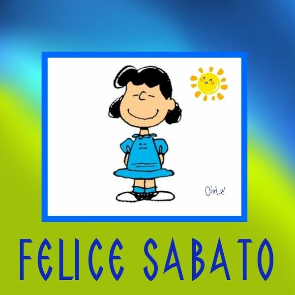 "Felice Sabato" - Lucy Van Pelt