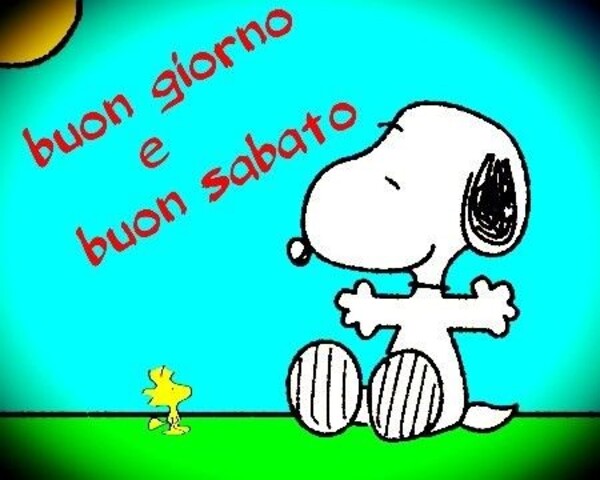 "Buon Giorno e Buon Sabato" - da Snoopy e Woodstock