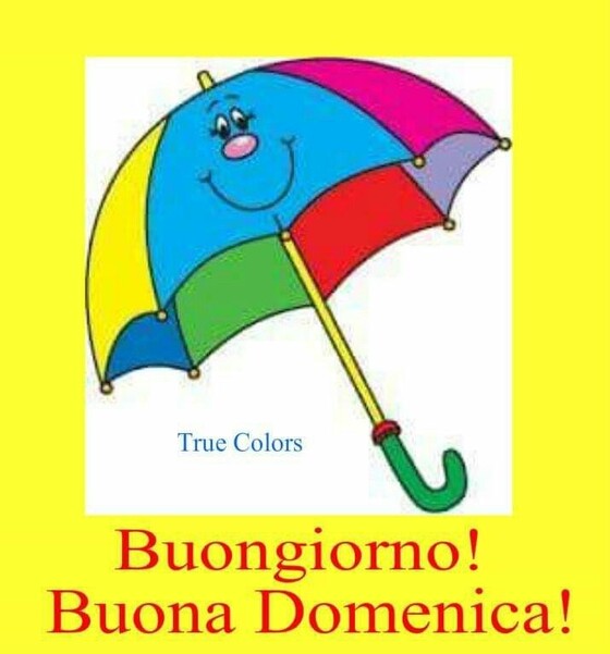 "Buongiorno! Buona Domenica! " - anche se bagnata