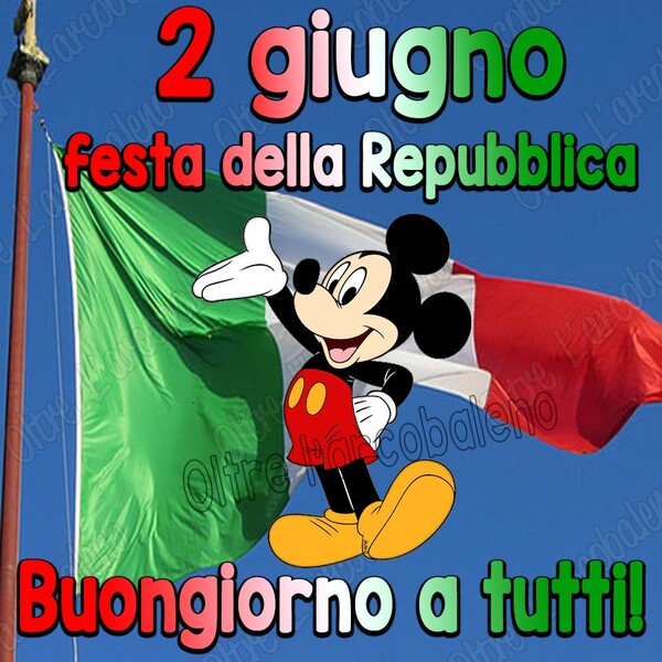 "2 Giugno Festa della Repubblica. Buongiorno a Tutti"