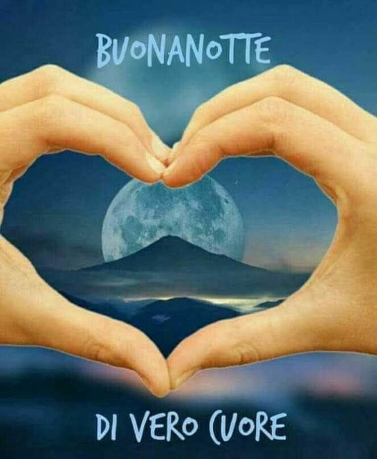 "Buona Notte di vero Cuore"