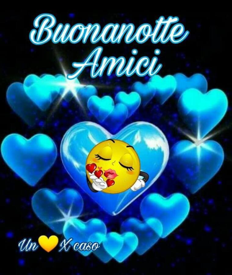 "Buonanotte Amici" - Un Cuore per caso