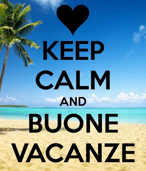 "Keep Calm and Buone Ferie a Tutti"