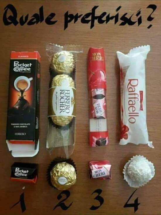 "Quale preferisci? 1 Pocket Coffee, 2 Ferrero Rocher, 3 Mon Cheri, 4 Raffaello"