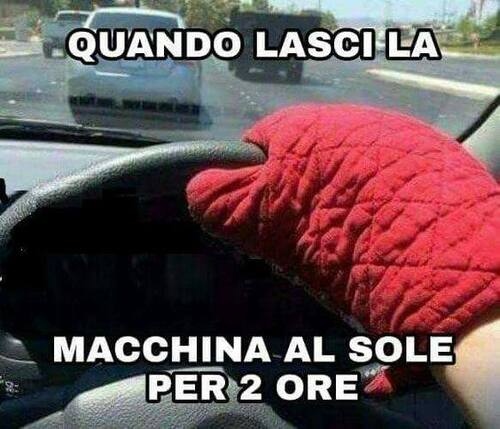 "Quando lasci la macchina al sole per 2 ore" - immagini da ridere per Facebook