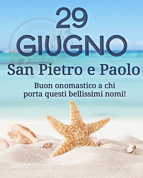 "Auguri di Buon Onomastico a Pietro e a Paolo! 29 Giugno" - bellissime immagini