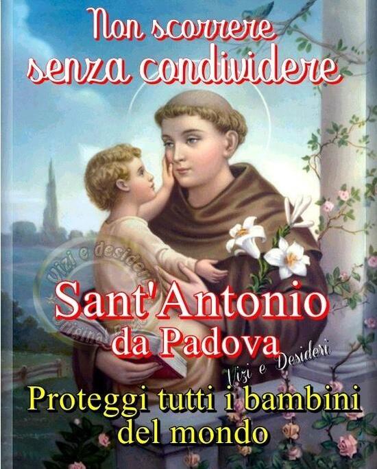 "Non scorrere senza condividere S. Antonio Protettore dei bambini"