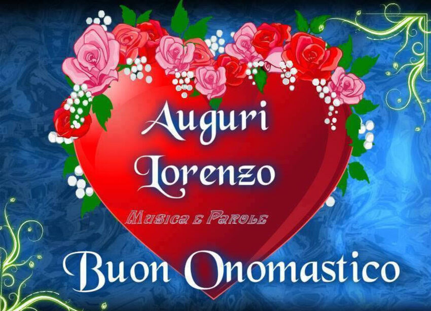 "Auguri Lorenzo, Buon Onomastico"