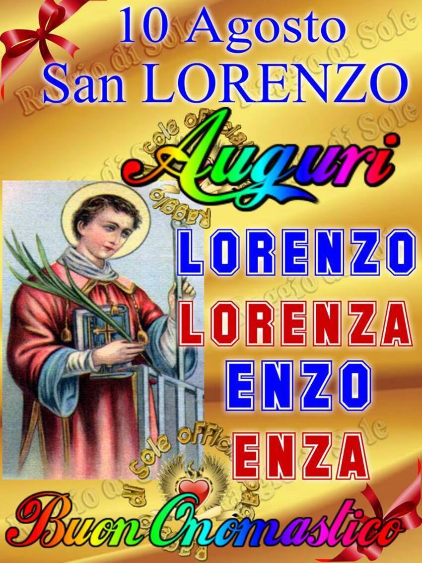 "Auguri Lorenzo, Lorenza, Enzo, Enza, Buon Onomastico"