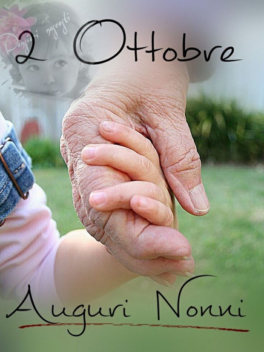 "2 Ottobre, Auguri Nonni"