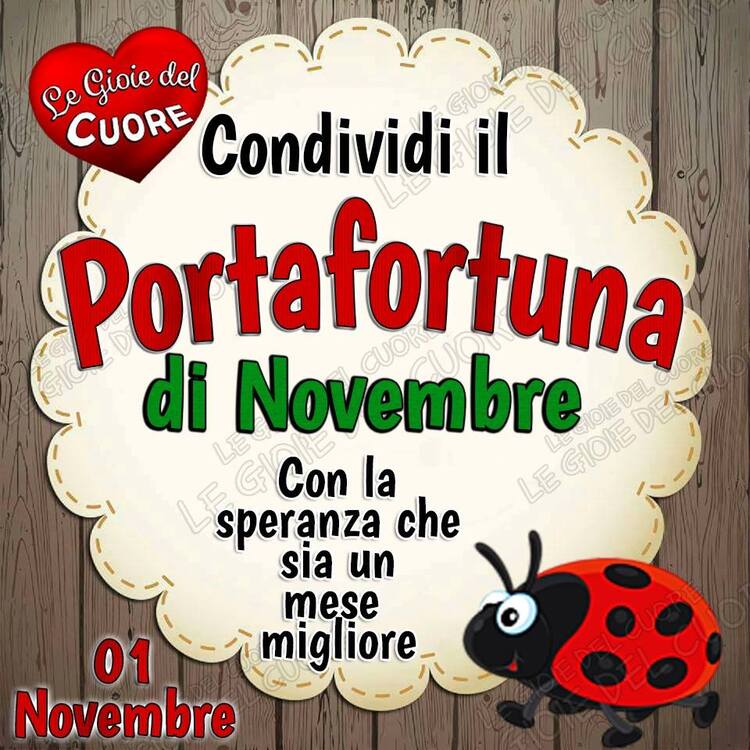 "Condividi il portafortuna di Novembre, con la speranza che sia un mese migliore"