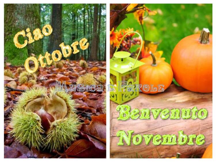 "Ciao Ottobre, Benvenuto Novembre"